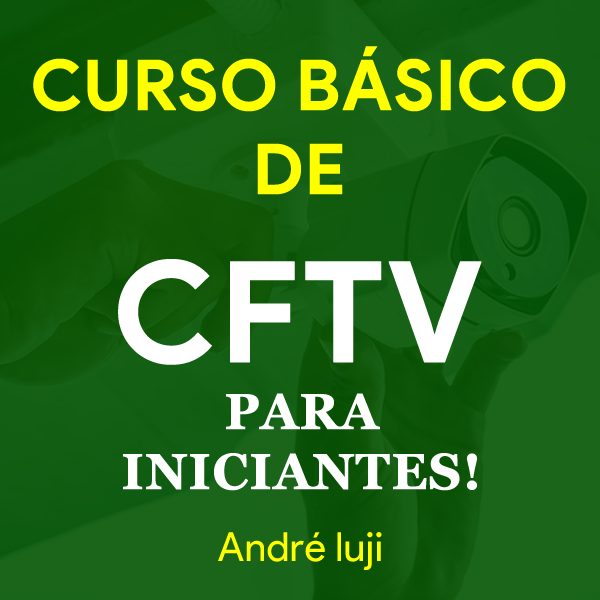 ebook curso basico de cftv para iniciantes hotmart andreiuji andre iuji 2023 - CURSO BÁSICO DE CFTV