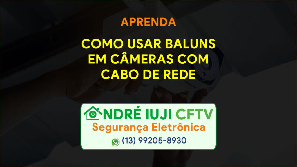 Andreiujicftv Curso Basico De Cftv Aprenda A Usar Baluns Em Cameras Com Cabo De Rede Sao Paulo Praia Grande Santos Sao Vicente Mongagua Itanhaem Peruibe Baixada Santista Litoral Sp Brasil