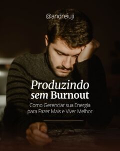 Ebook Produzindo Sem Burnout Andreiuji