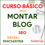 Ebook Curso Basico Para Montar Blog Wordpress Video Aulas Andre Iuji 2024